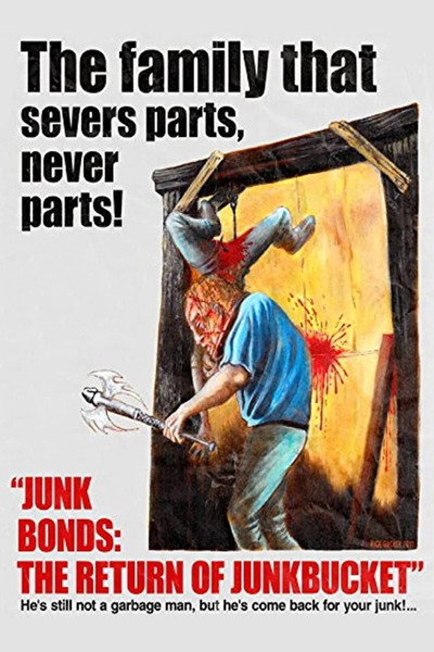 Póster de Junk Bonds: The Return of Junkbucket