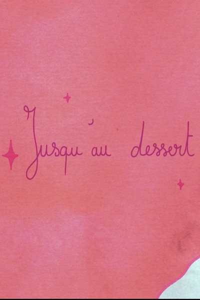 Póster de Jusqu'au dessert