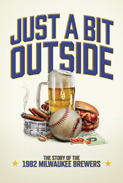 Póster de Just a Bit Outside: The Story of the 1982 Milwaukee Brewers