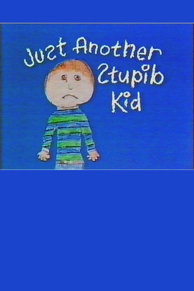 Póster de Just Another Stupid Kid
