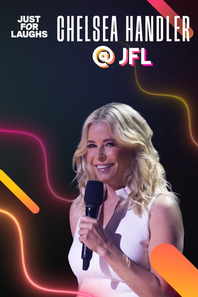 Póster de Just for Laughs 2022: The Gala Specials - Chelsea Handler