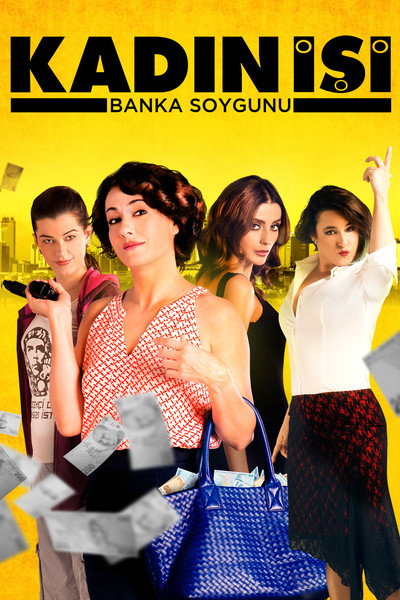 Póster de Kadin Isi Banka Soygunu