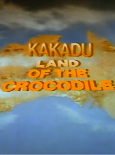 Póster de Kakadu: Land of the Crocodile