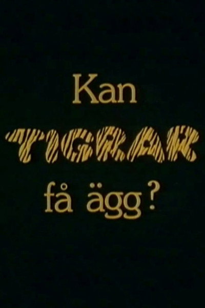 Póster de Kan tigrar få ägg?