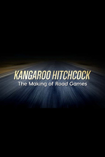 Póster de Kangaroo Hitchcock: The Making of 'Road Games'