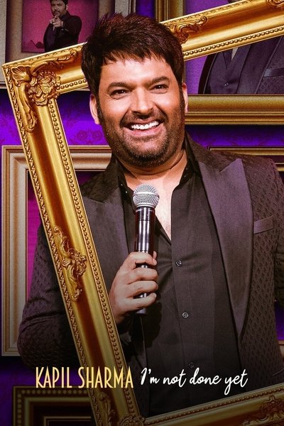 Póster de Kapil Sharma: I'm Not Done Yet