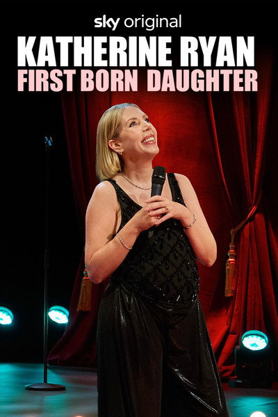 Póster de Katherine Ryan: First Born Daughter