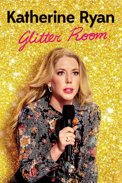 Póster de Katherine Ryan: Glitter Room