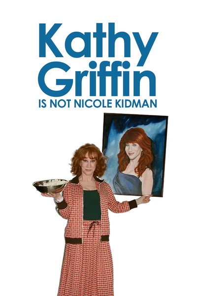Póster de Kathy Griffin Is... Not Nicole Kidman