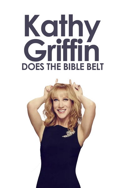 Póster de Kathy Griffin: Kathy Griffin Does the Bible Belt