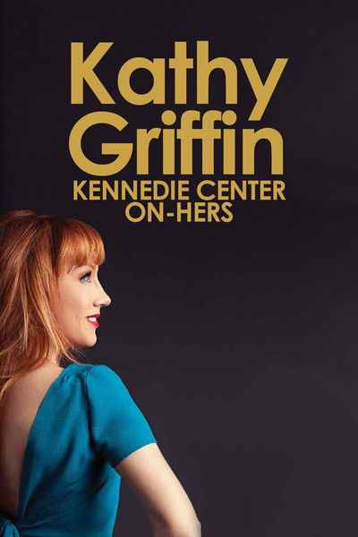 Póster de Kathy Griffin: Kennedie Center on-Hers