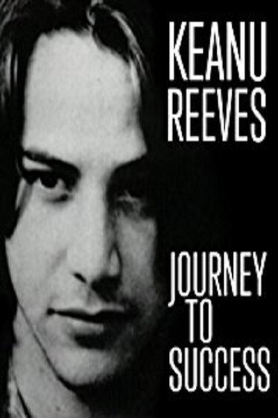 Póster de Keanu Reeves: Journey to Success