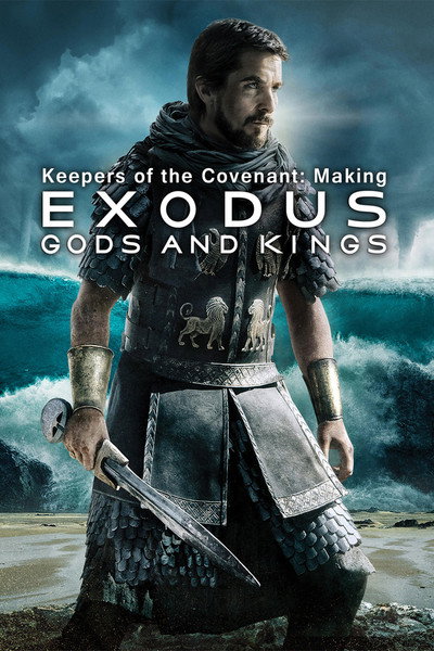 Póster de Keepers of the Covenant: Making Exodus - Gods and Kings