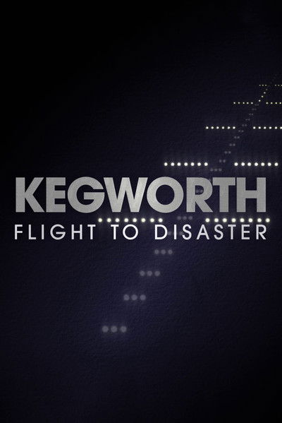 Póster de Kegworth: Flight to Disaster