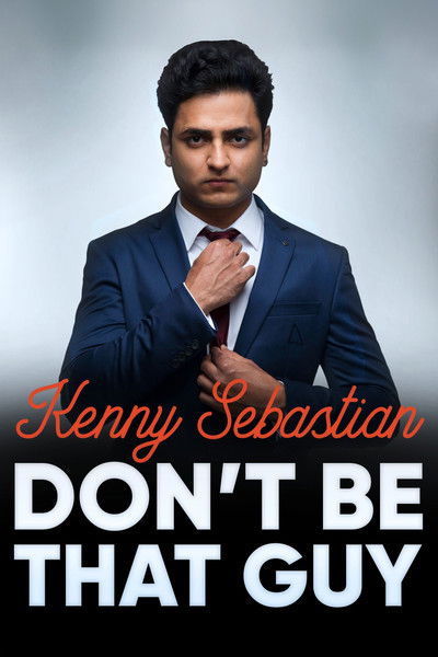 Póster de Kenny Sebastian: Don't Be That Guy