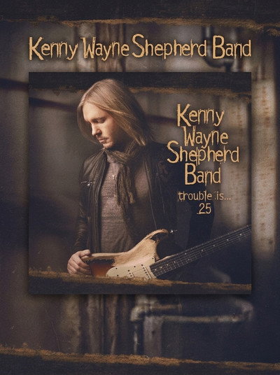 Póster de Kenny Wayne Shepherd Band: Trouble Is...25
