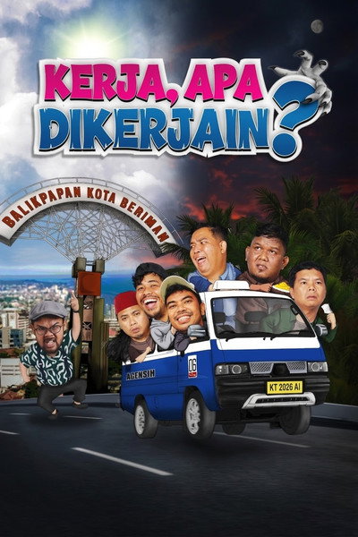 Póster de Kerja, Apa Dikerjain?