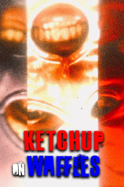 Póster de Ketchup on Waffles