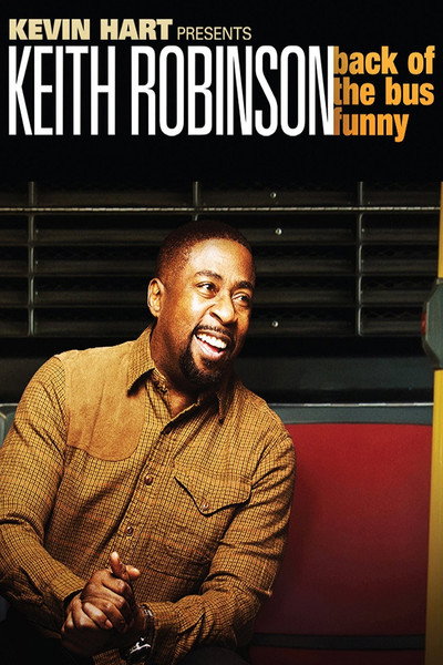 Póster de Kevin Hart Presents: Keith Robinson - Back of the Bus Funny