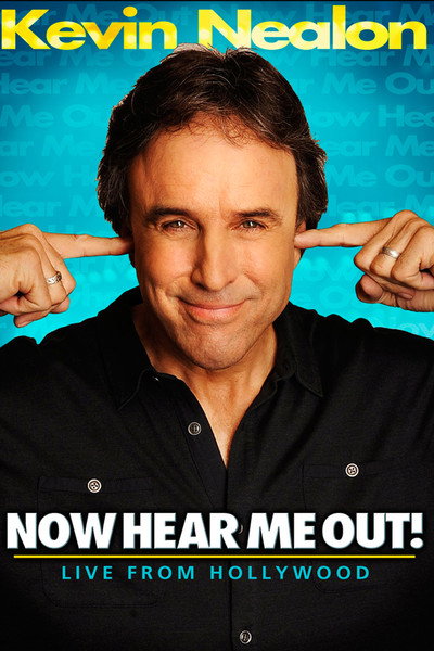Póster de Kevin Nealon: Now Hear Me Out!