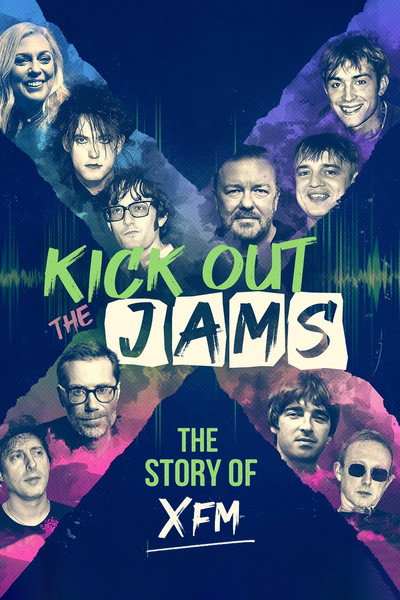 Póster de Kick Out the Jams: The Story of XFM