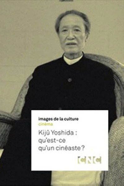 Póster de Kijû Yoshida: What Is a Filmmaker?