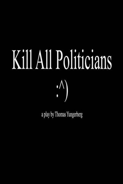 Póster de Kill All Politicians