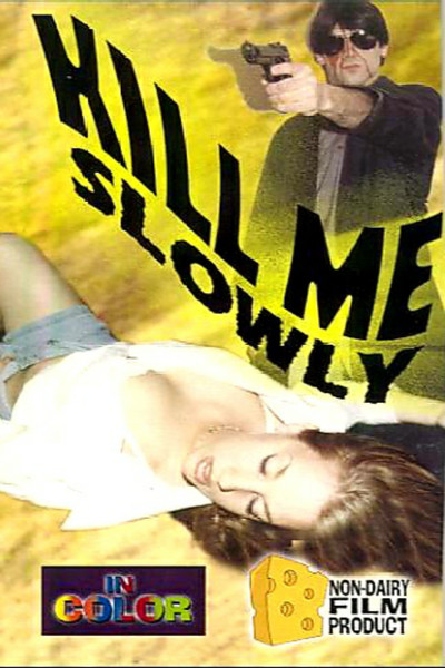 Póster de Kill Me Slowly