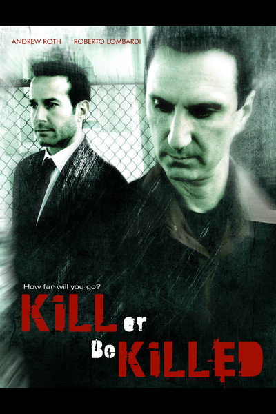 Póster de Kill or Be Killed