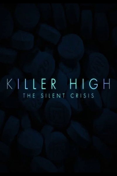 Póster de Killer High: The Silent Crisis