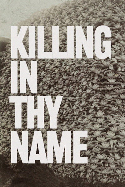 Póster de Killing in Thy Name