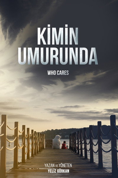 Póster de Kimin Umurunda - Who Cares