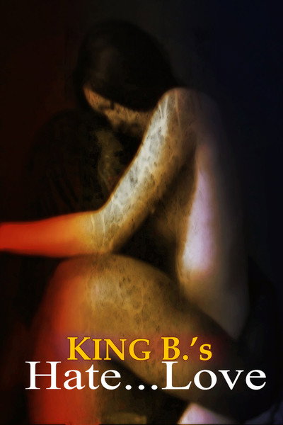 Póster de King B.'s Hate... Love