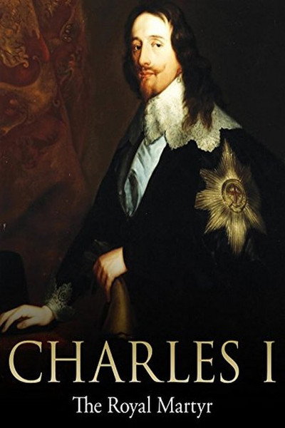 Póster de King Charles I: The Royal Martyr