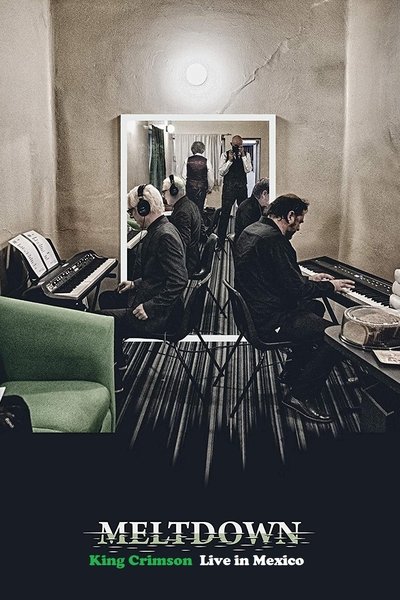 Póster de King Crimson: Meltdown (Live in Mexico City)