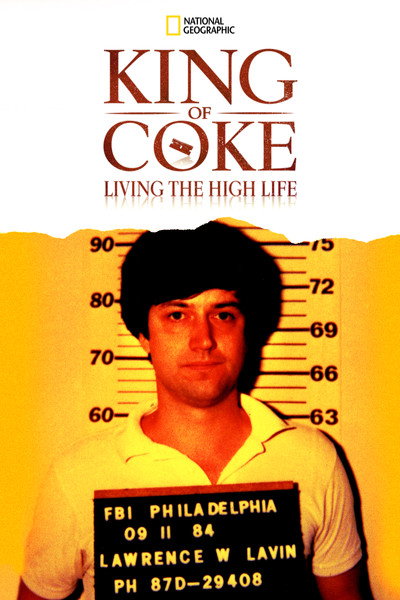 Póster de King of Coke: Living the High Life