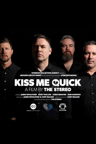 Póster de Kiss Me Quick: A Film by the Stereo