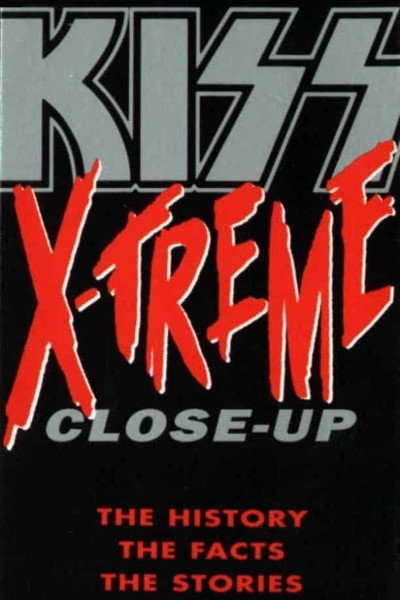 Póster de Kiss: X-treme Close-Up