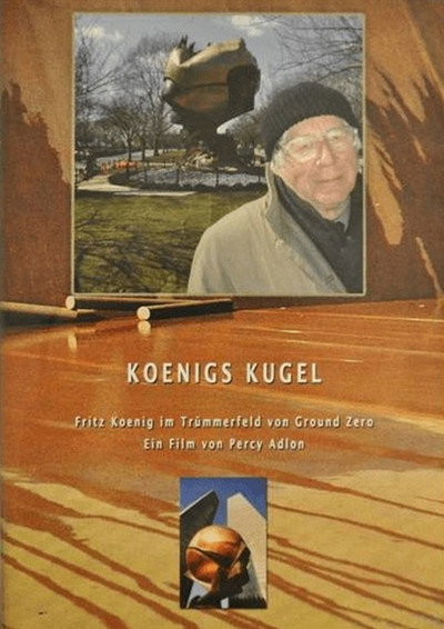 Póster de Koenig's Sphere: The German Sculptor Fritz Koenig at Ground Zero