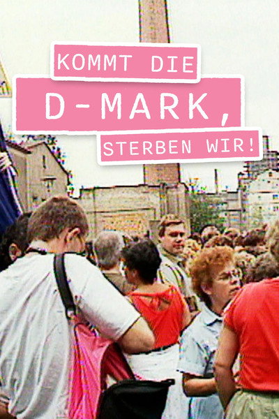 Póster de Kommt die D-Mark, sterben wir!