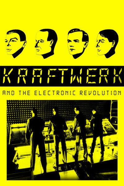 Póster de Kraftwerk and the Electronic Revolution
