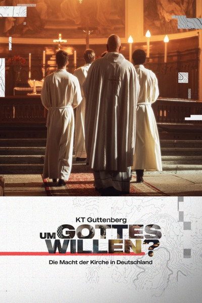 Póster de KT Guttenberg - Um Gottes willen? Die Macht der Kirche in Deutschland