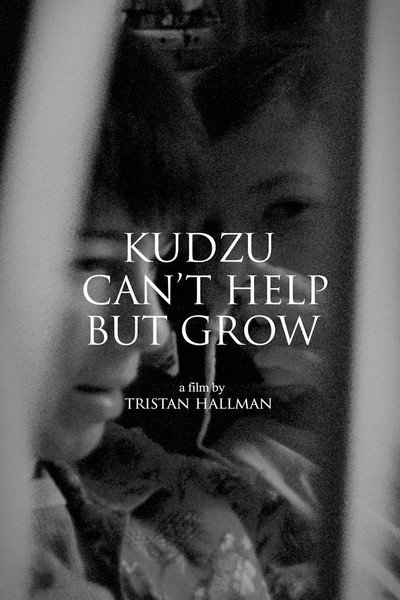 Póster de Kudzu Can't Help But Grow