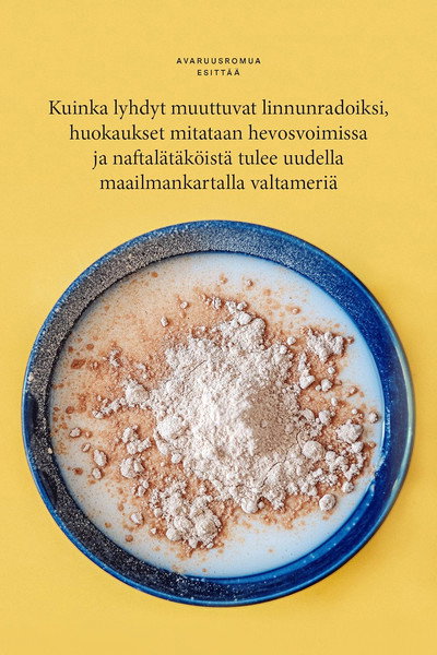 Póster de Kuinka lyhdyt muuttuvat linnunradoiksi, huokaukset mitataan hevosvoimissa ja naftalätäköistä tulee uudella maailmankartalla valtameriä
