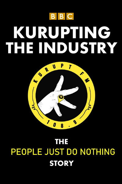 Póster de Kurupting the Industry: The People Just Do Nothing Story
