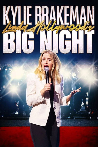 Póster de Kylie Brakeman: Linda Hollywood's Big Night