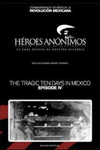 Póster de La decena trágica, episodio 4