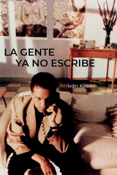 Póster de La gente ya no escribe