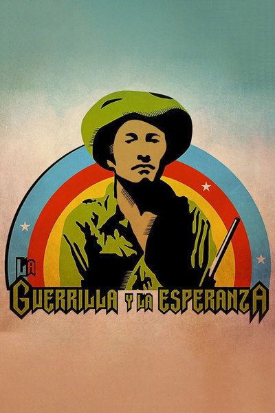 Póster de La guerrilla y la esperanza: Lucio Cabañas