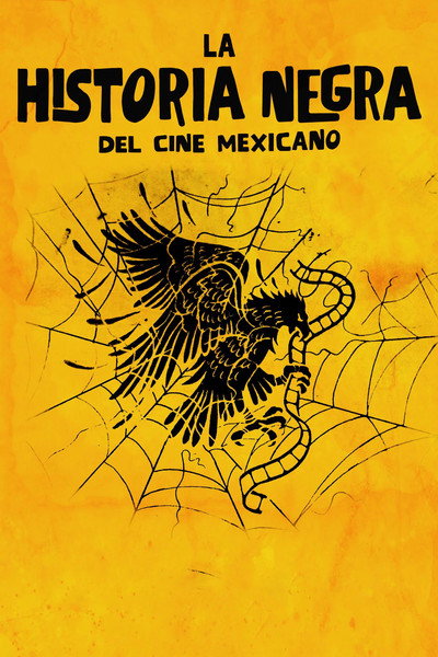 Póster de La Historia Negra del Cine Mexicano